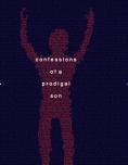 Confessions of a Prodigal Son - , ,  - Cinefish.bg