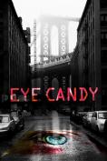 Eye Candy - , ,  - Cinefish.bg